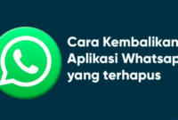 Cara Mengembalikan Aplikasi WhatsApp